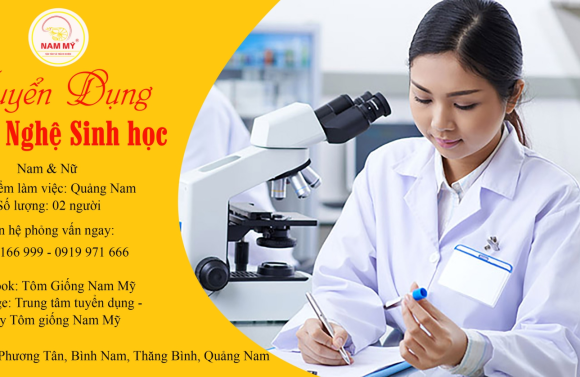 Tuyển dụng Nam/Nữ chuyên ngành Công Nghệ Sinh học 